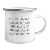Funny Court Reporter Gifts Ideas for Friends - Inspirational Camping Mug Quote - 'Try Doing What They Told You' - Gifts from Friends for Court Reporter Christmas Unique Gifts - Image 2